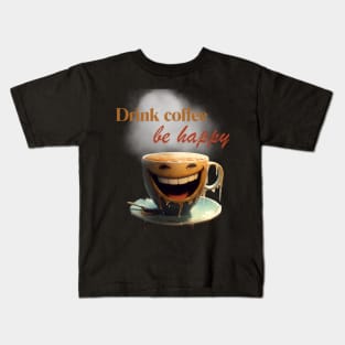 Drink Coffee, Be Happy Funny Barista Kids T-Shirt